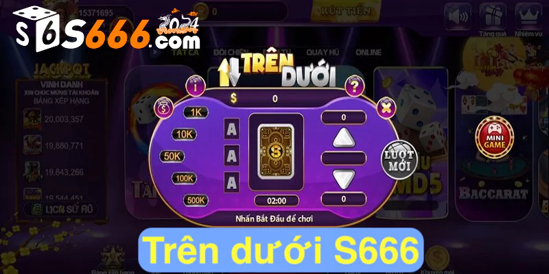 Trên dưới S666 - Trò chơi đổi thưởng không nên bỏ lỡ hiện nay